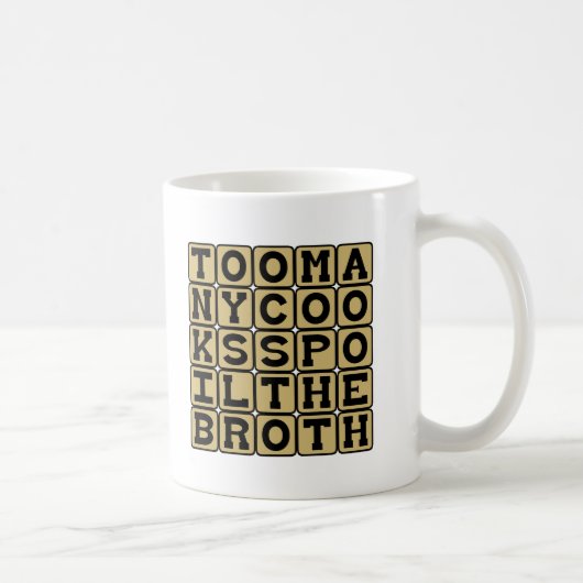 Zu viele Köche verderben die Suppe Kaffeetasse (Rechts)