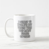 Zu viele Optionen Funny Mug Kaffeetasse (Links)