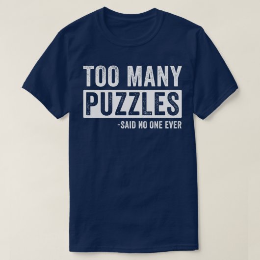 Zu viele Puzzles Funny Puzzler T-Shirt (Design vorne)