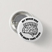 Zu viele Tabs - Funny Overthinking Brain Button (Vorne & Hinten)