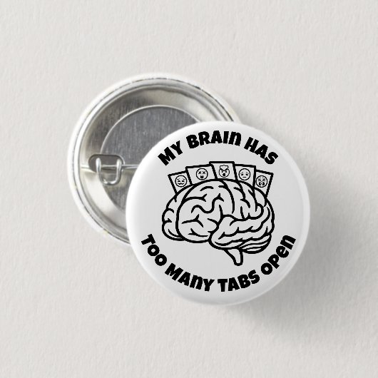 Zu viele Tabs - Funny Overthinking Brain Button (Vorne & Hinten)