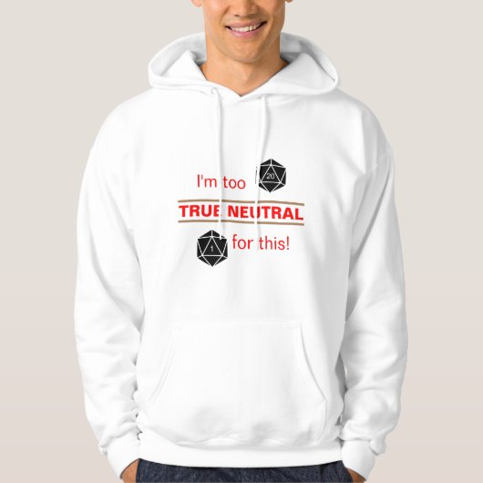 Zu wahrhaft neutral hoodie (Vorderseite)