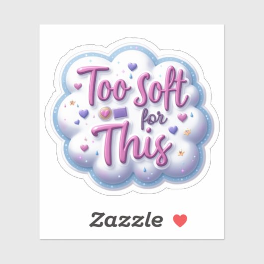 Zu weich für dieses Niedliche Aufkleber (Blatt)