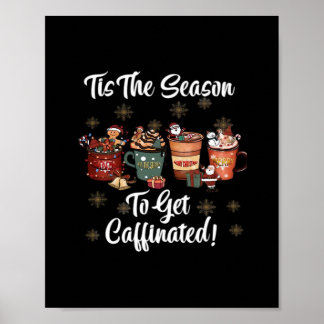 Zu Weihnachten ist mehr Kaffee die Jahreszeit zu b Poster