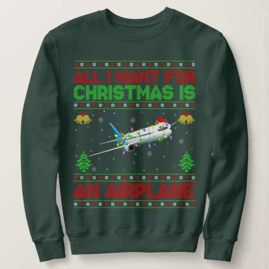 Zu Weihnachten Wollte ich nur ein Flugzeug Sweatshirt (Design vorne)