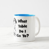 Zu welchem Tabelle gehe ich? Zweifarbige Tasse (VorderseiteRechts)