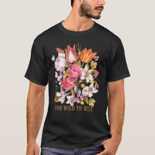 Zu wild, um zu welken, Vintage-Blumen – Aquarell  T-Shirt