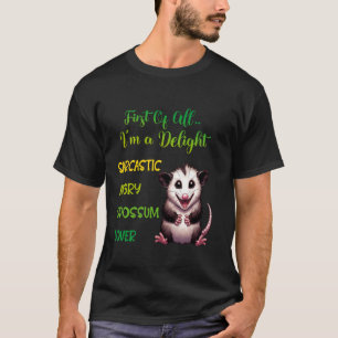 Zuallererst bin ich ein erstaunlich sarkastischer, T-Shirt