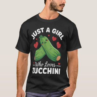 Zucchini Lover Just a Girl Who Lieben Zucchini T-Shirt