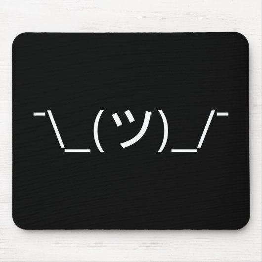 Zucken Sie Emoticon ¯ \ _(ツ) _/¯ Japaner Kaomoji Mousepad (Vorne)