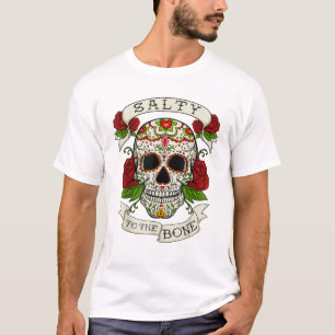 Zucker Schädelsalze bis Knochen T-Shirt