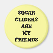 Zuckerhut sind meine Freunde Magnet (Vorne)