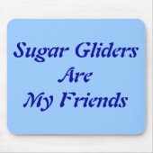 Zuckerhut sind meine Freunde Mousepad (Vorne)