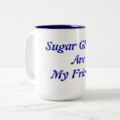 Zuckerhut sind meine Freunde Zweifarbige Tasse (Vorderseite Links)