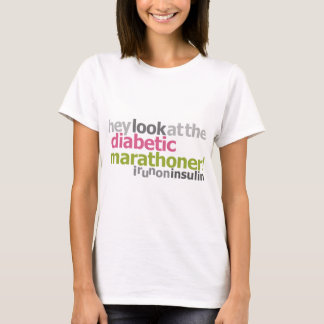 Zuckerkranker Marathoner - ich laufe auf Insulin T-Shirt