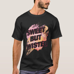 Zuckerrohr Süß Aber Verdreht Lustige Humor Spaß T-Shirt