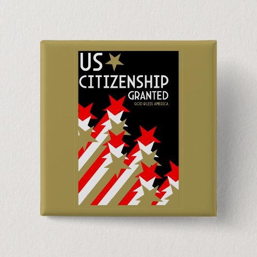 Zuerkennung der US-Staatsbürgerschaft Button (Vorderseite)