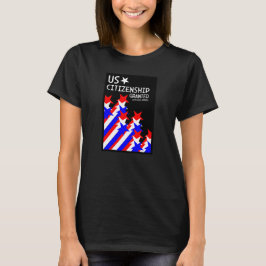 Zuerkennung der US-Staatsbürgerschaft T-Shirt