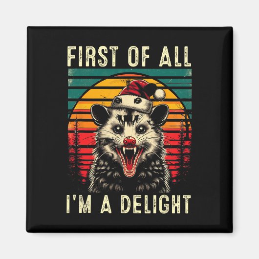 Zuerst bin ich ein erstaunlicher Angry Opossum Pos Magnet (Vorne)