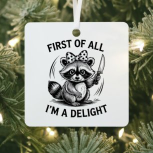 Zuerst bin ich ein wunderbares Funny Raccoon Meme  Ornament Aus Metall