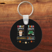 Zuerst Caffeinate dann erziehen ich eine Pause Schlüsselanhänger (Vorderseite)