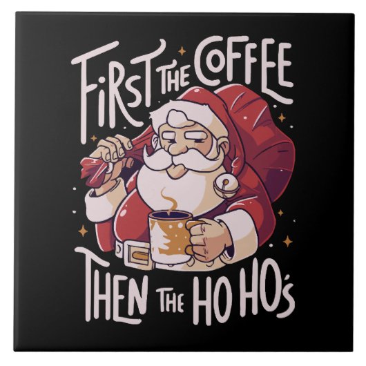 Zuerst der Kaffee dann das HOHO Fliese (Vorderseite)