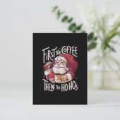 Zuerst der Kaffee dann das HOHO Postkarte (Stehend Vorderseite)