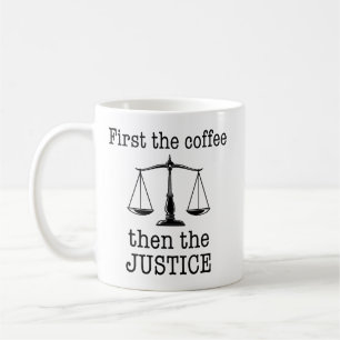 Zuerst der Kaffee, dann die Gerechtigkeit Lustiger Kaffeetasse