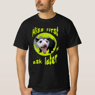 Zuerst frag Funny Opossum Hissing T-Shirt