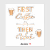 Zuerst Kaffee dann arbeiten lustige Typografie Zit Aufkleber (Blatt)