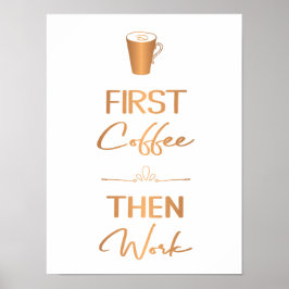 Zuerst Kaffee dann Arbeiten Typografie Büro Dekora Poster