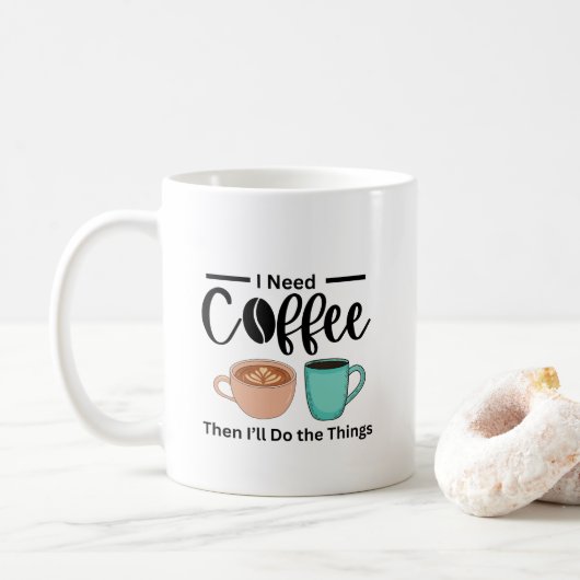 Zuerst Kaffee dann mache ich die Sachen, lustigen Kaffeetasse (Mit Donut)