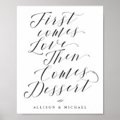 Zuerst kommt Liebe Dessert Bar Wedding Sign Poster (Vorne)