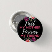 Zuerst meine Mutter für immer mein Freund Button (Vorne & Hinten)