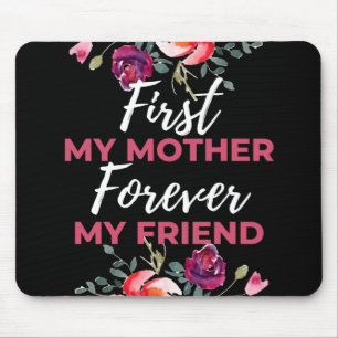 Zuerst meine Mutter für immer mein Freund Mousepad