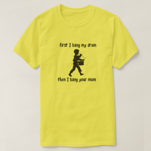 ZUERST SCHLAGE ICH MEINE TROMMEL, DANN, DAS ICH T-Shirt