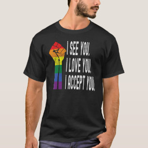 Zuerst sehe ich Liebe Sie ich akzeptiere Sie LGBTQ T-Shirt