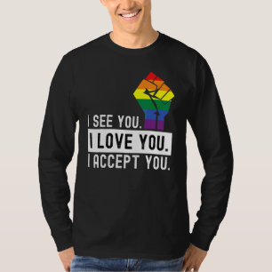 Zuerst sehe ich Liebe Sie ich akzeptiere Sie LGBTQ T-Shirt