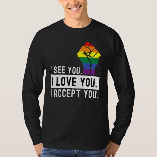 Zuerst sehe ich Liebe Sie ich akzeptiere Sie LGBTQ T-Shirt (Vorderseite)