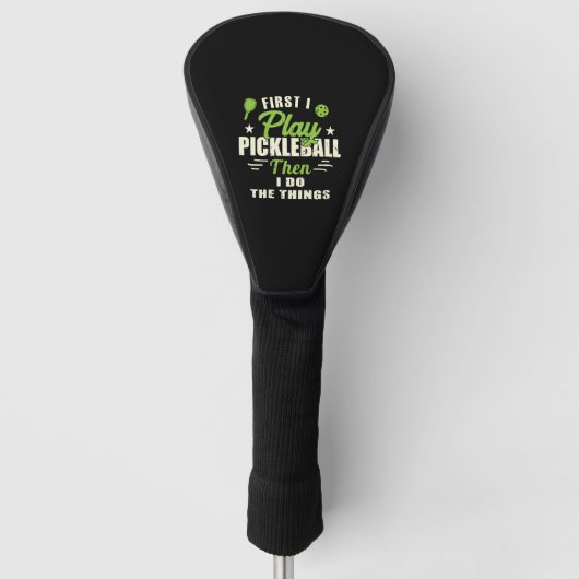 Zuerst spiele ich Pickleball, dann mache ich die D Golf Headcover (Vorderseite)