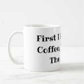 Zuerst trinke ich den Kaffee dann mache ich das St Kaffeetasse (Links)