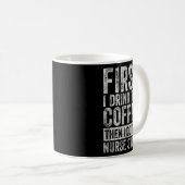 Zuerst trinke ich den Kaffee, dann mache ich die K Kaffeetasse (VorderseiteRechts)