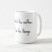 Zuerst trinke ich den Kaffee, dann mache ich die S Kaffeetasse (VorderseiteRechts)