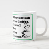 Zuerst trinke ich den Kaffee, dann mache ich die T Jumbo-Tasse (Rechts)