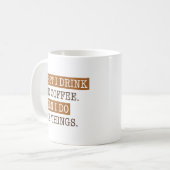 Zuerst trinke ich den Kaffee Kaffeetasse (Vorderseite Links)