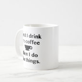 Zuerst trinke ich den Kaffee Kaffeetasse (Vorderseite Links)