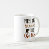 Zuerst trinke ich den Kaffee Kaffeetasse (VorderseiteRechts)