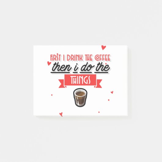 Zuerst trinke ich den Kaffee Post-it Klebezettel (Vorderseite)