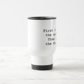 Zuerst trinke ich die Kaffeereise-Tasse - Weiß Reisebecher (Mittel)