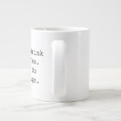 Zuerst trinke ich die Kaffeetunnel-bohrwagenTasse Jumbo-Tasse (Rückseite)